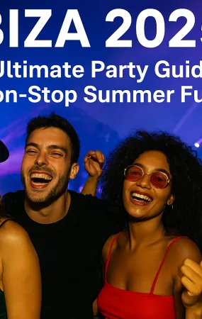Ibiza 2025 Ultimate Party Guide